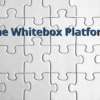 The Whitebox Platform